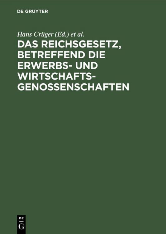 Produktbild: Das Reichsgesetz, betreffend die Erwerbs- und Wirtschaftsgenossenschaften