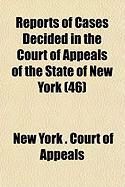 Produktbild: Reports of Cases Decided in the Court of Appeals of the State of New York (46)