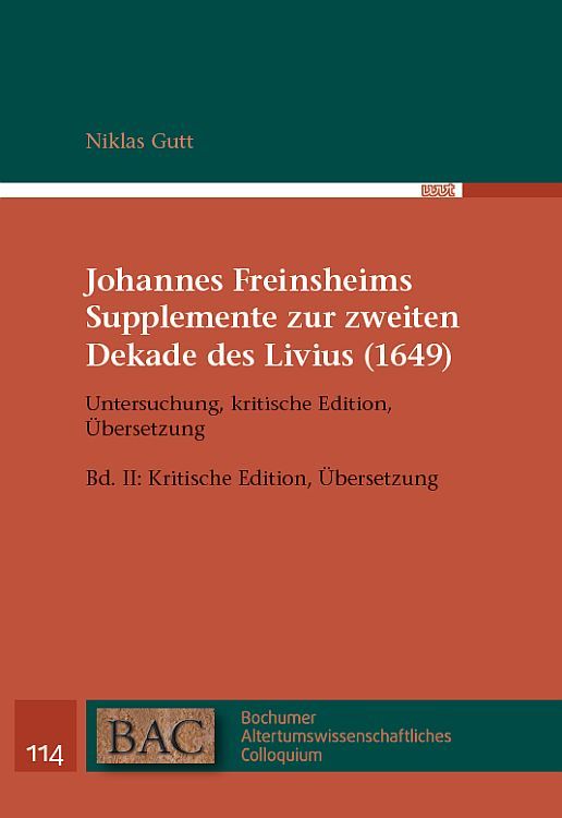 Produktbild: Johannes Freinsheims Supplemente zur zweiten Dekade des Livius (1649). Untersuchung, kritische Edition, &Uuml;bersetzung