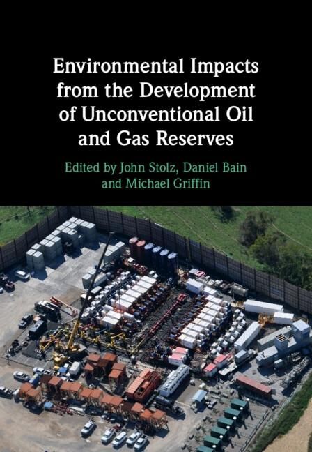 Produktbild: Environmental Impacts from the Development of Unconventional Oil and Gas Reserves