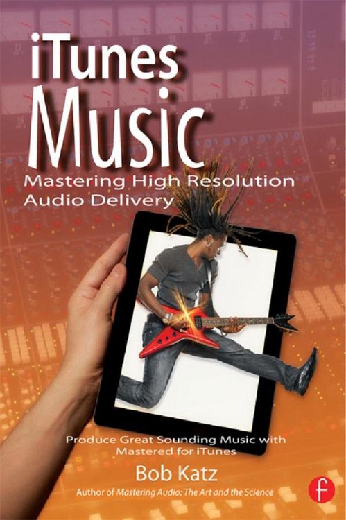 Produktbild: ITunes Music: Mastering High Resolution Audio Delivery