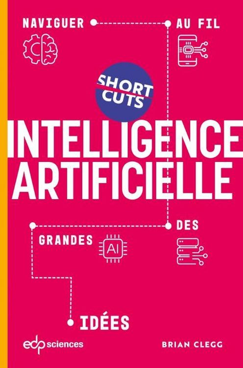 Produktbild: Intelligence artificielle : naviguer au fil des grandes id&eacute;es