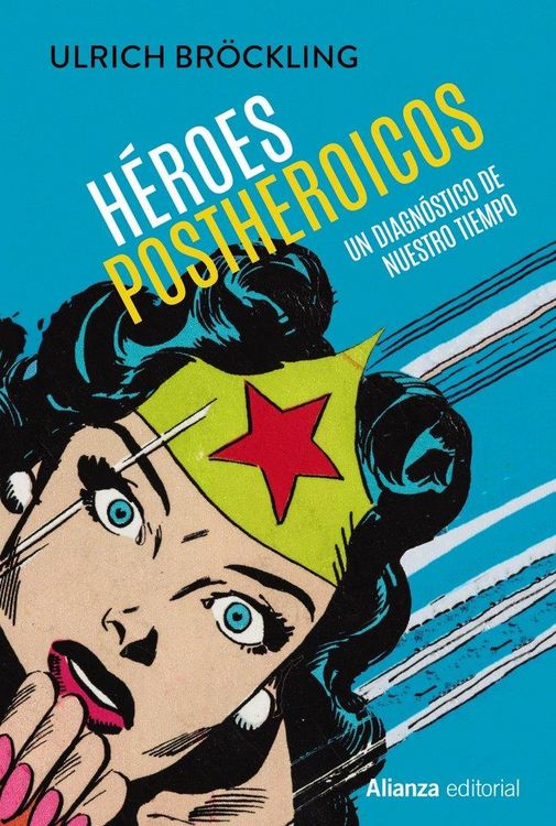 Produktbild: Br&ouml;ckling, U: H&eacute;roes postheroicos : un diagn&oacute;stico de nuestr