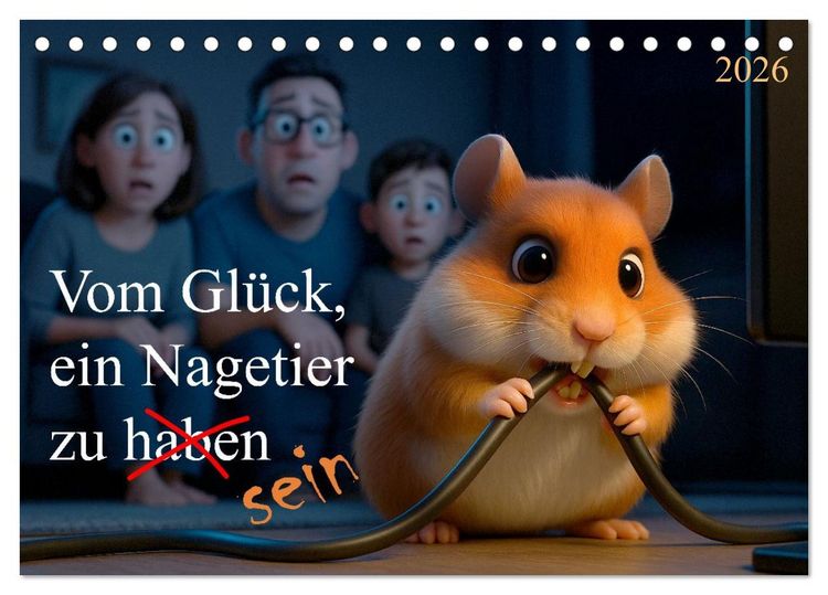 Produktbild: Vom Gl&uuml;ck, ein Nagetier zu sein (Tischkalender 2026 DIN A5 quer), CALVENDO Monatskalender