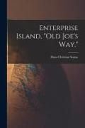 Produktbild: Enterprise Island, "Old Joe's Way."