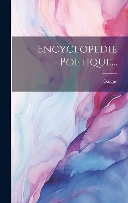 Produktbild: Encyclopedie Poetique...