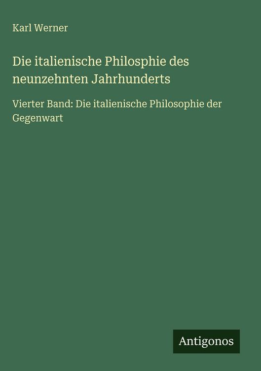 Produktbild: Die italienische Philosphie des neunzehnten Jahrhunderts