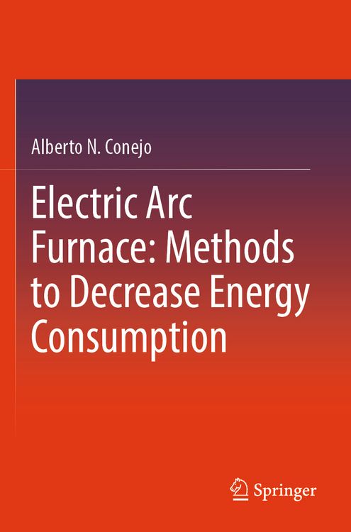 Produktbild: Electric Arc Furnace: Methods to Decrease Energy Consumption