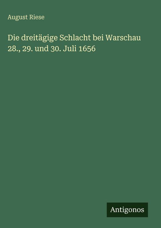 Produktbild: Die dreit&auml;gige Schlacht bei Warschau 28., 29. und 30. Juli 1656
