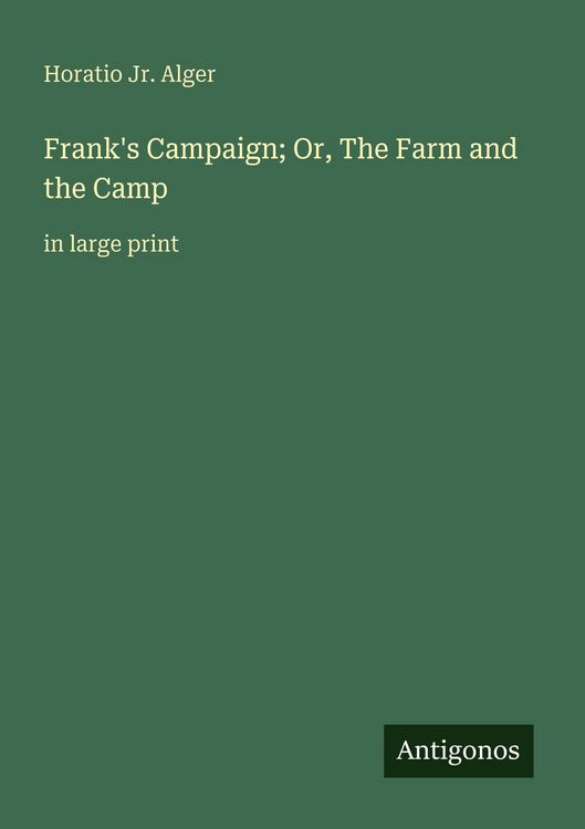 Produktbild: Frank's Campaign; Or, The Farm and the Camp