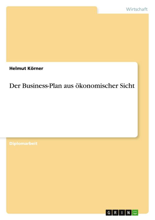 Produktbild: Der Business-Plan aus &ouml;konomischer Sicht