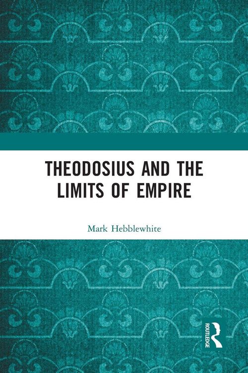 Produktbild: Theodosius and the Limits of Empire