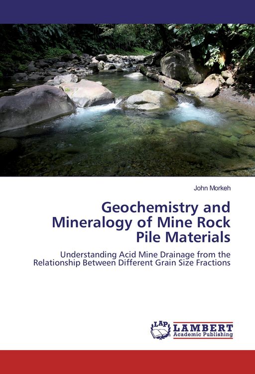 Produktbild: Geochemistry and Mineralogy of Mine Rock Pile Materials