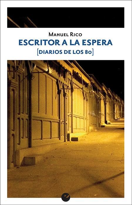 Produktbild: Escritor a la espera : diarios de los 80