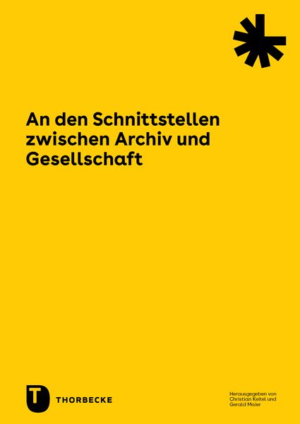 Produktbild: An den Schnittstellen zwischen Archiv und Gesellschaft