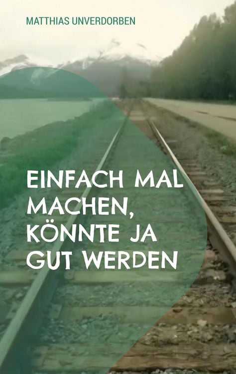 Produktbild: Einfach mal machen, k&ouml;nnte ja gut werden