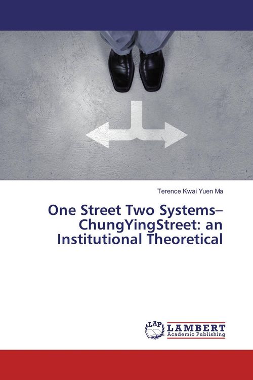 Produktbild: One Street Two Systems-ChungYingStreet: an Institutional Theoretical