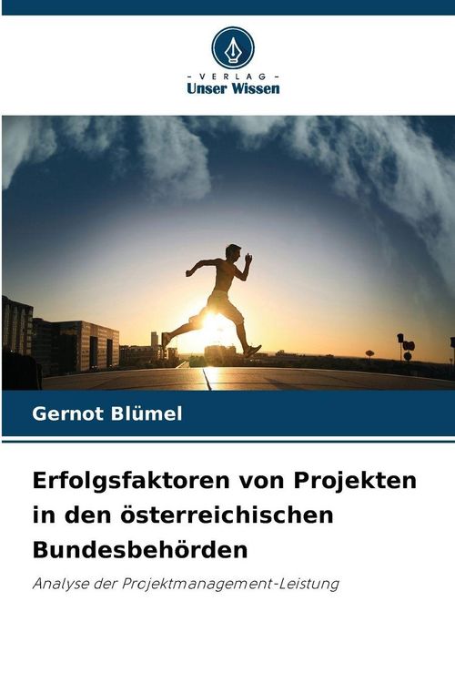 Produktbild: Erfolgsfaktoren von Projekten in den &ouml;sterreichischen Bundesbeh&ouml;rden