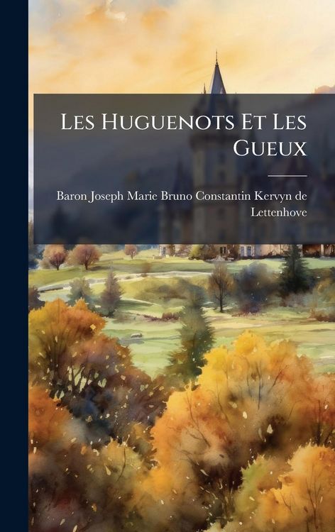 Produktbild: Les Huguenots Et Les Gueux