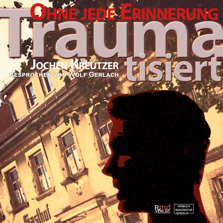 Produktbild: Traumatisiert - Ohne jede Erinnerung