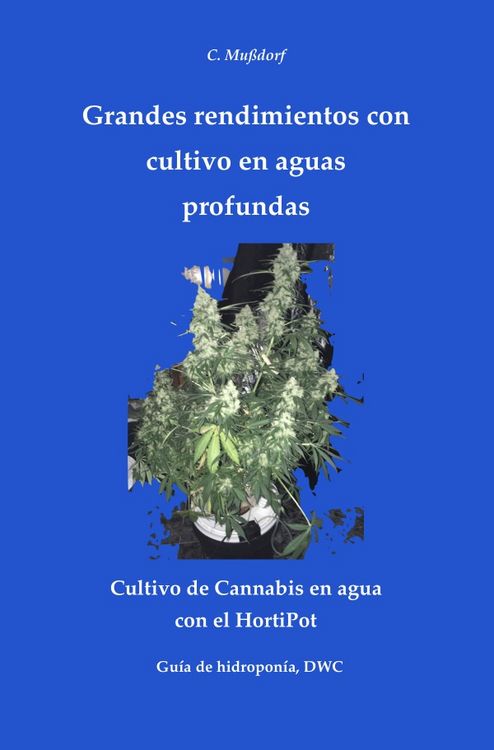 Produktbild: Grandes rendimientos con cultivo en aguas profundas Cultivo de Cannabis en agua con el HortiPot