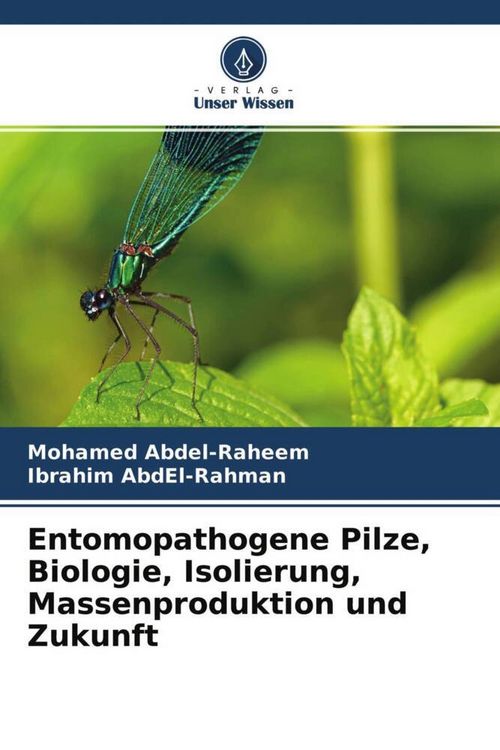 Produktbild: Entomopathogene Pilze, Biologie, Isolierung, Massenproduktion und Zukunft