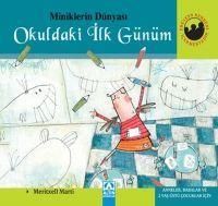 Produktbild: Miniklerin D&uuml;nyasi Okuldaki Ilk G&uuml;n&uuml;m
