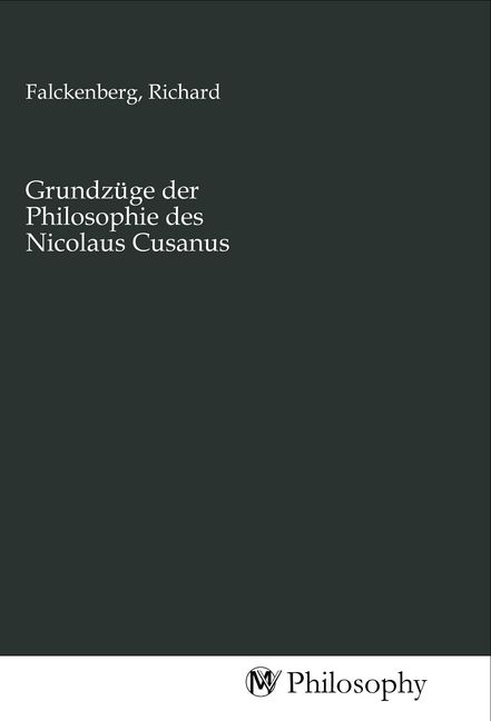 Produktbild: Grundz&uuml;ge der Philosophie des Nicolaus Cusanus