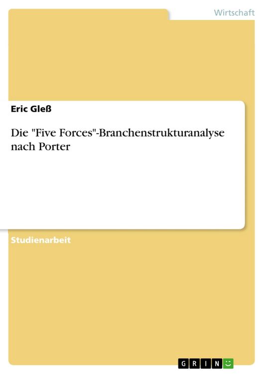 Produktbild: Die "Five Forces"-Branchenstrukturanalyse nach Porter
