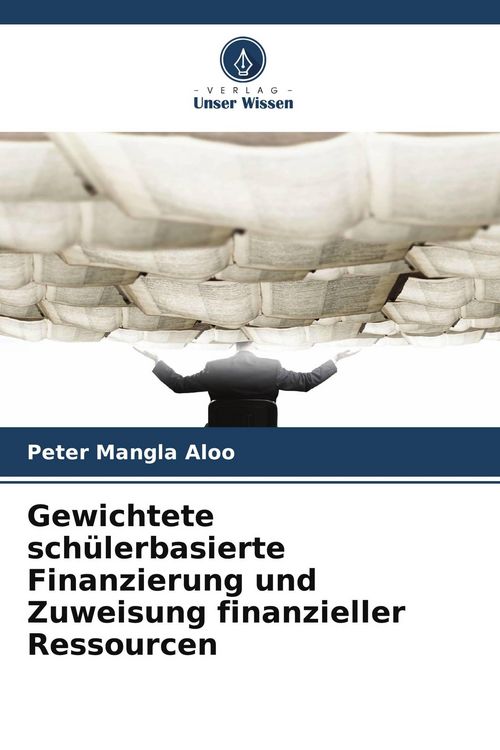 Produktbild: Gewichtete sch&uuml;lerbasierte Finanzierung und Zuweisung finanzieller Ressourcen