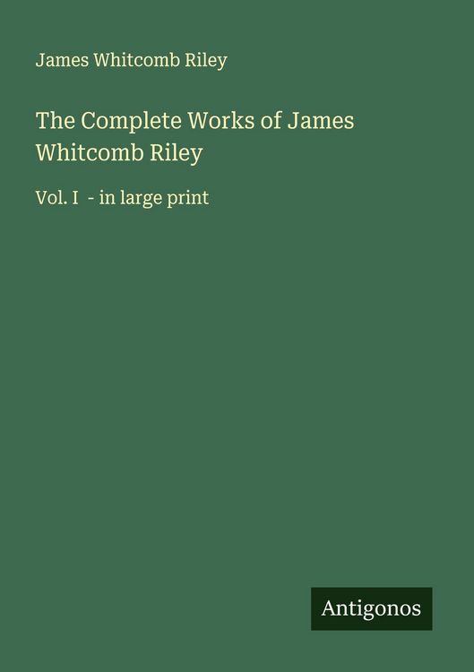 Produktbild: The Complete Works of James Whitcomb Riley