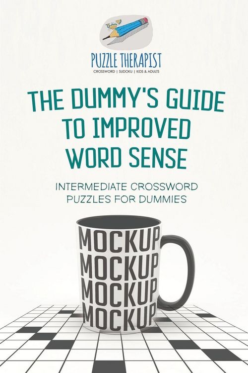 Produktbild: The Dummy's Guide to Improved Word Sense | Intermediate Crossword Puzzles for Dummies