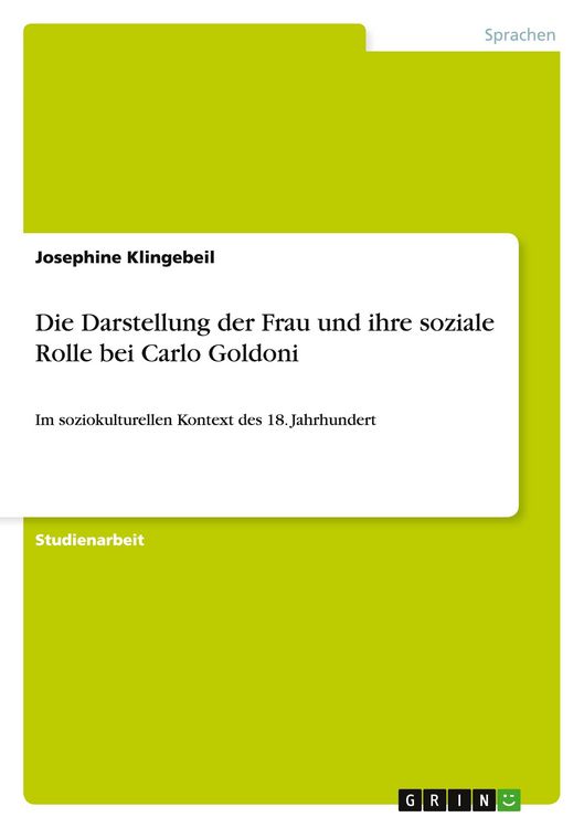 Produktbild: Die Darstellung der Frau und ihre soziale Rolle bei Carlo Goldoni