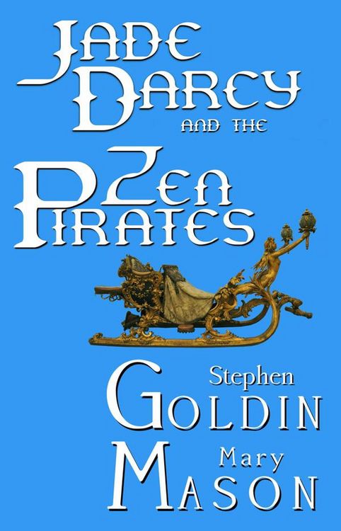 Produktbild: Jade Darcy and the Zen Pirates (The Rehumanization of Jade Darcy, #2)