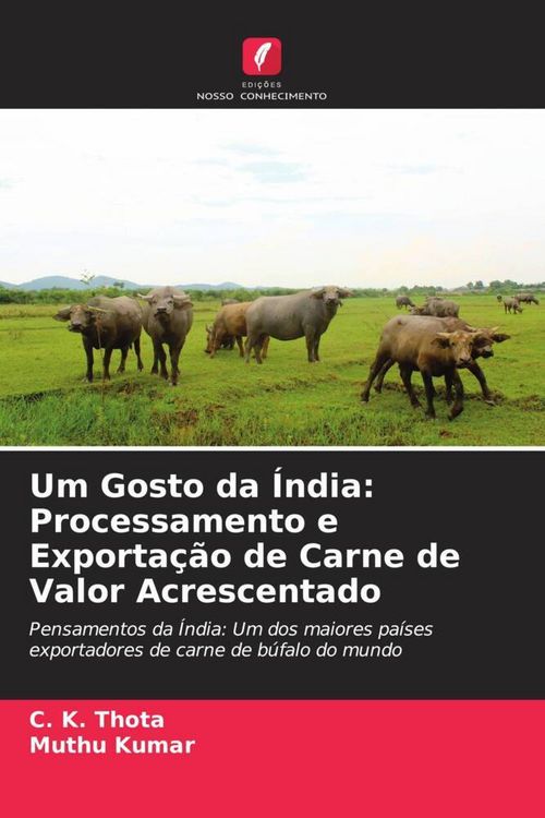 Produktbild: Um Gosto da &Iacute;ndia: Processamento e Exporta&ccedil;&atilde;o de Carne de Valor Acrescentado