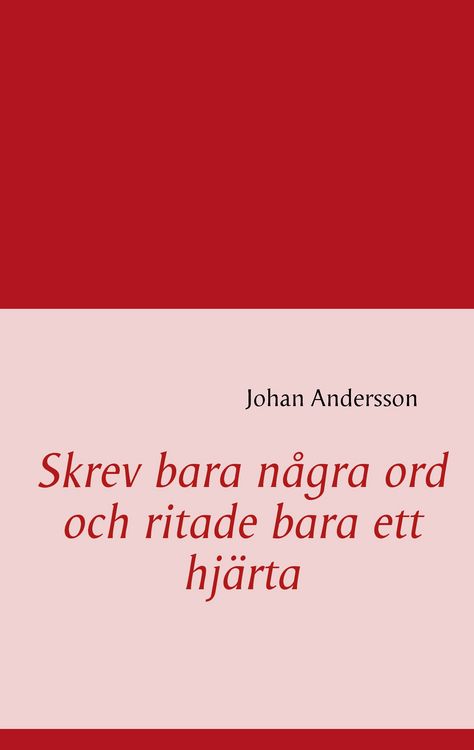Produktbild: Skrev bara n&aring;gra ord och ritade bara ett hj&auml;rta