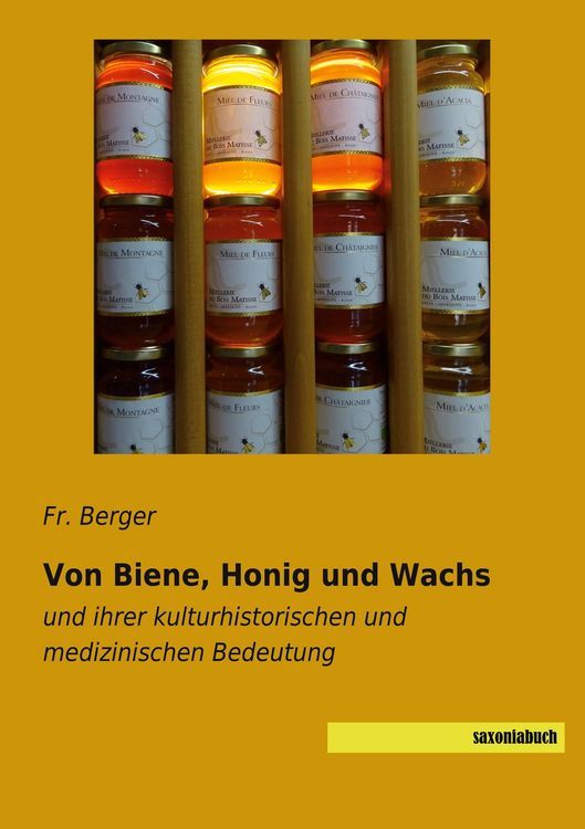 Produktbild: Von Biene, Honig und Wachs