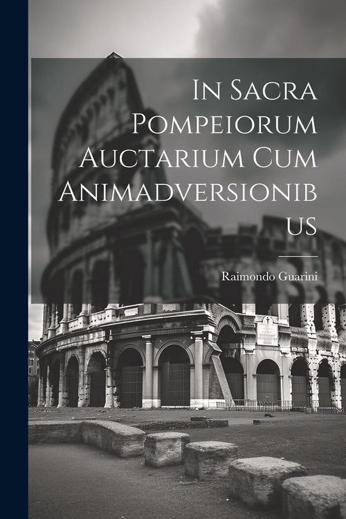 Produktbild: In Sacra Pompeiorum Auctarium Cum Animadversionibus