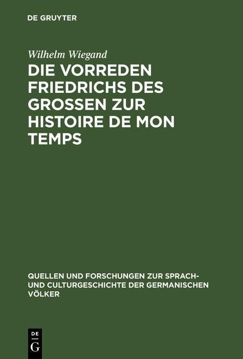 Produktbild: Die Vorreden Friedrichs des Grossen zur Histoire de mon temps