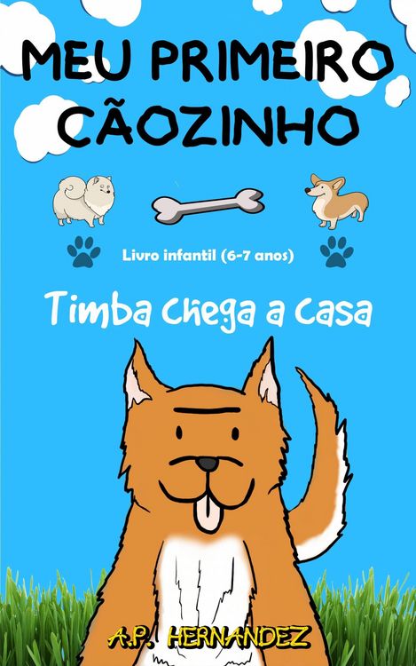 Produktbild: Meu primeiro caozinho: Livro infantil (6-7 anos). Timba chega a casa.