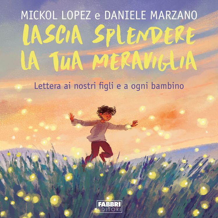 Produktbild: Lascia splendere la tua meraviglia. Lettera ai nostri figli e a ogni bambino