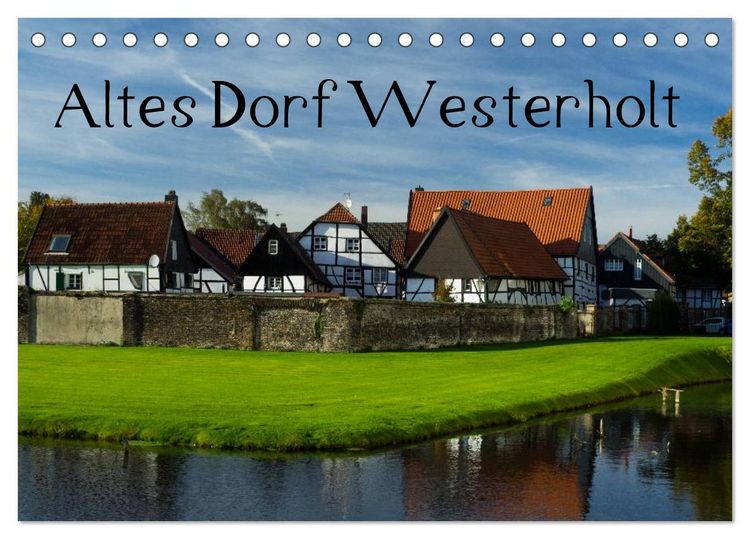 Produktbild: Altes Dorf Westerholt (Tischkalender 2026 DIN A5 quer), CALVENDO Monatskalender