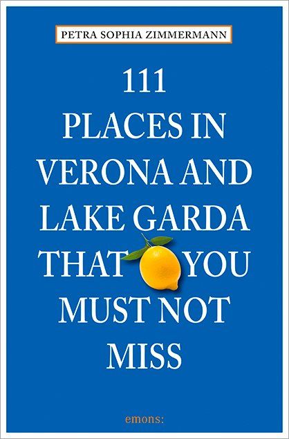 Produktbild: 111 Places in Verona and Lake Garda that you must not miss
