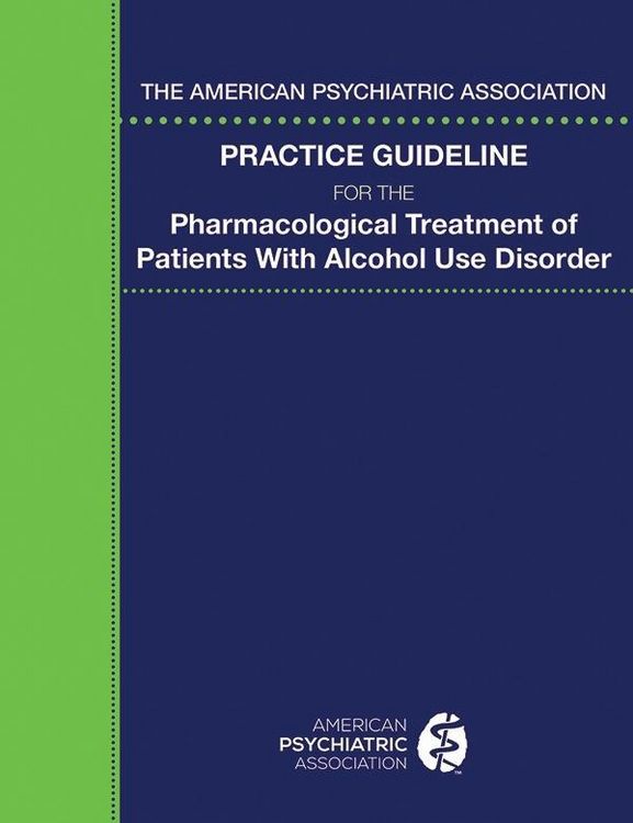 Produktbild: The American Psychiatric Association Practice Guideline for the Pharmacological Treatment of Patients With Alcohol Use Disorder