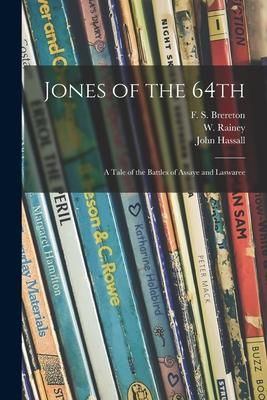 Produktbild: Jones of the 64th: a Tale of the Battles of Assaye and Laswaree