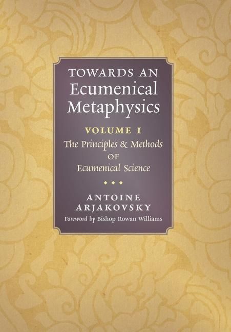 Produktbild: Towards an Ecumenical Metaphysics, Volume 1