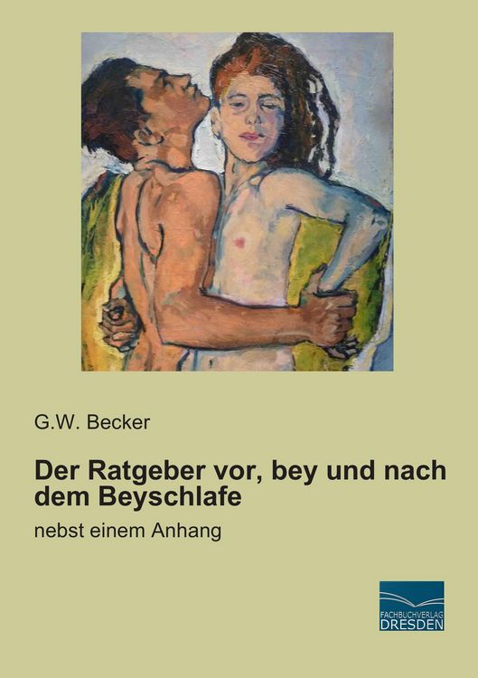 Produktbild: Der Ratgeber vor, bey und nach dem Beyschlafe