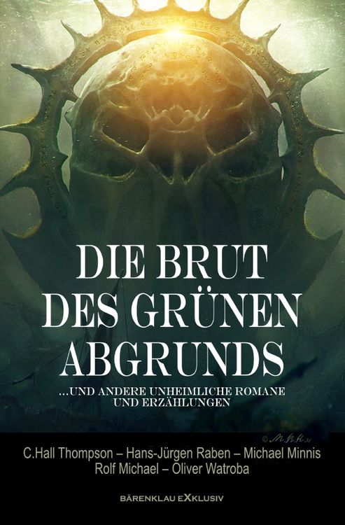 Produktbild: Die Brut des Gr&uuml;nen Abgrunds &ndash; F&uuml;nf unheimliche Romane und Erz&auml;hlungen