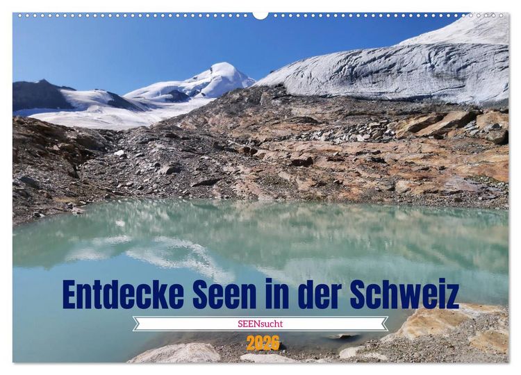 Produktbild: SEENsucht Entdecke Seen in der Schweiz (Wandkalender 2026 DIN A2 quer), CALVENDO Monatskalender