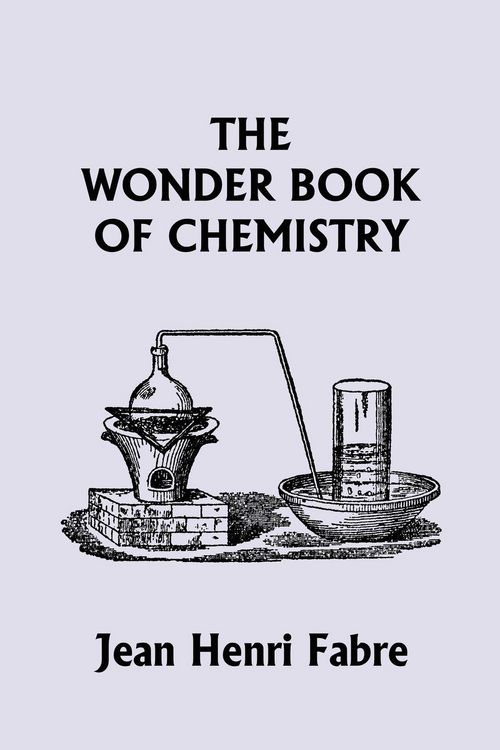 Produktbild: The Wonder Book of Chemistry (Yesterday's Classics)